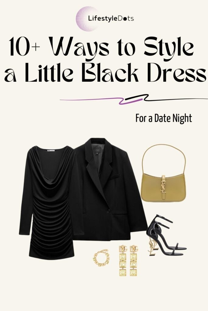 how to style a little black dress for a date night